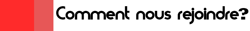 5d42c5dacc30f-Comment nous rejoindre.png
